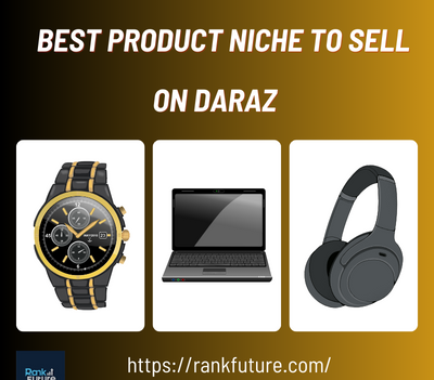 Best Product Niche to Sell on Daraz